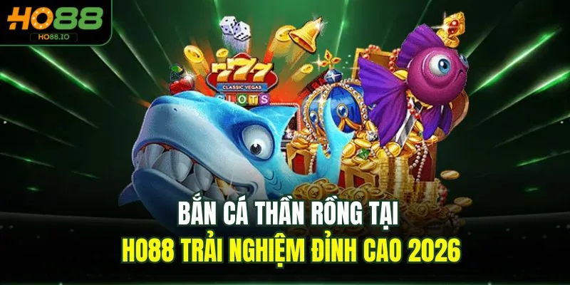 Bắn cá thần rồng