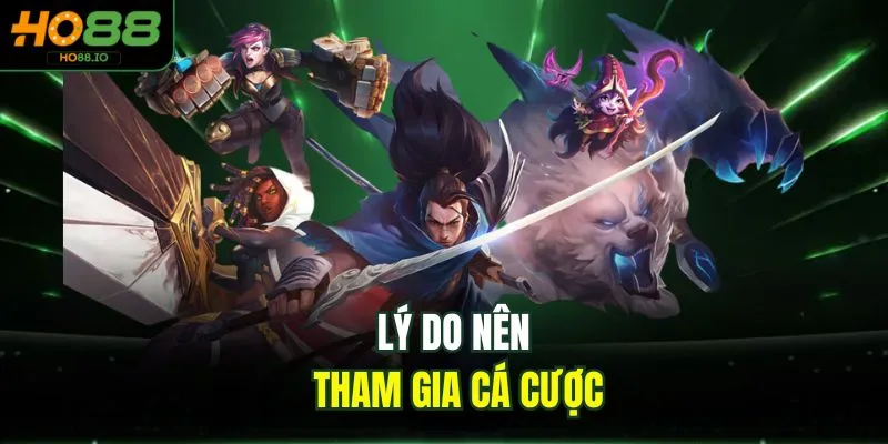 Esports HO88 - Sân Chơi Cá Cược Đẳng Cấp Nhất 2026 4 Lý do nên tham gia cá cược