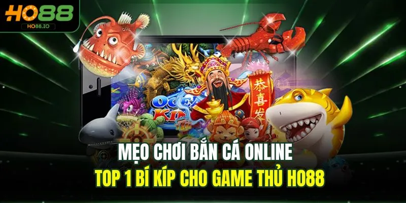 Mẹo chơi bắn cá online