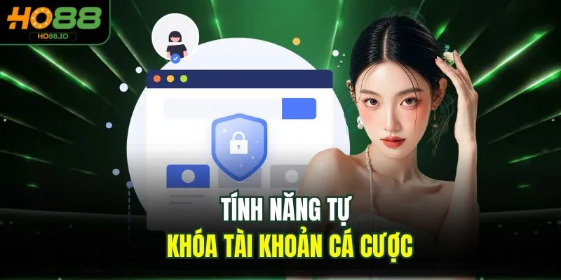 Chơi Có Trách Nhiệm 3 Tính năng tự khóa tài khoản cá cược